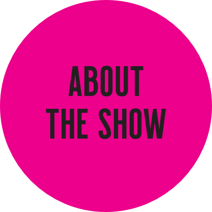 About The Show